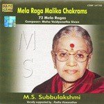 M. S. Subbulakshmi - Mela Raga Malika Chakrams - M. S. Subbulakshmi Song Download